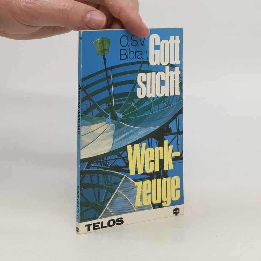 O. S. von. Bibra Gott sucht Werkzeuge