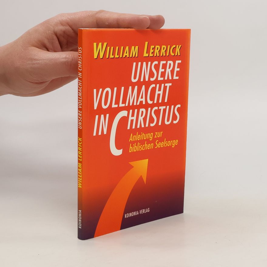 William Lerrick Unsere Vollmacht in Christus