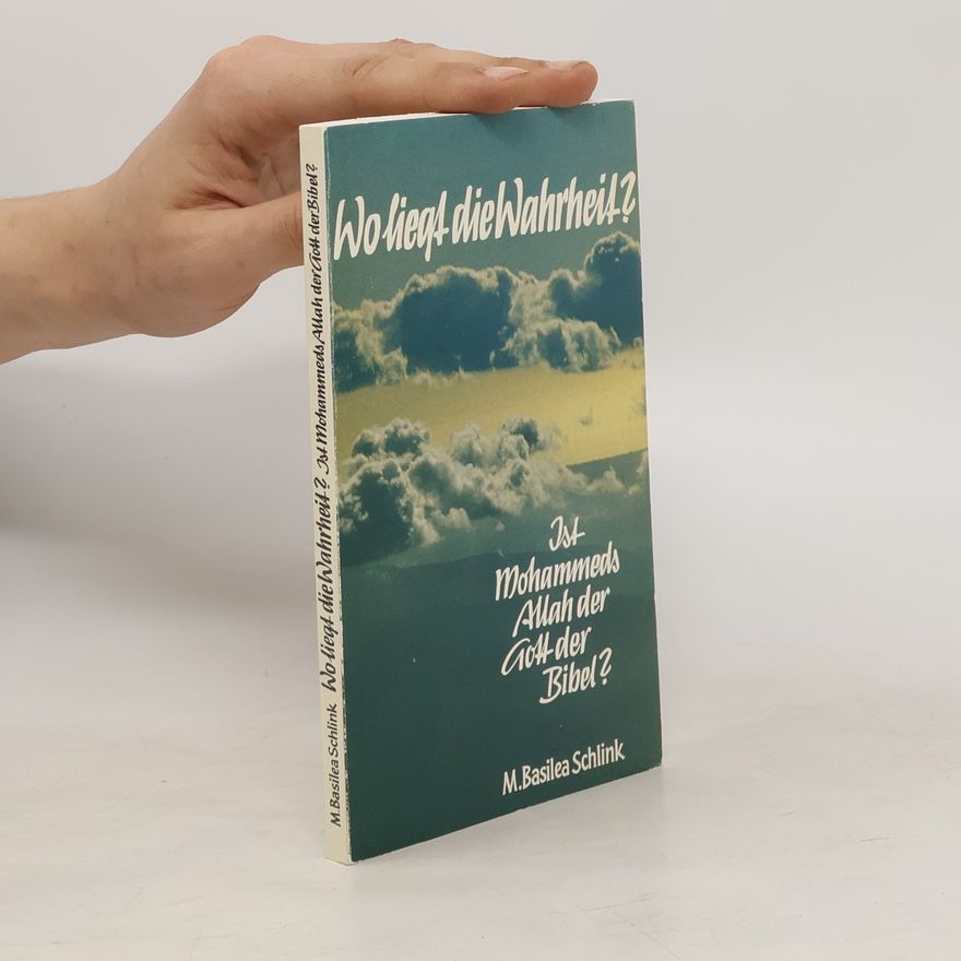 Basilea Schlink Wo liegt die Wahrheit?