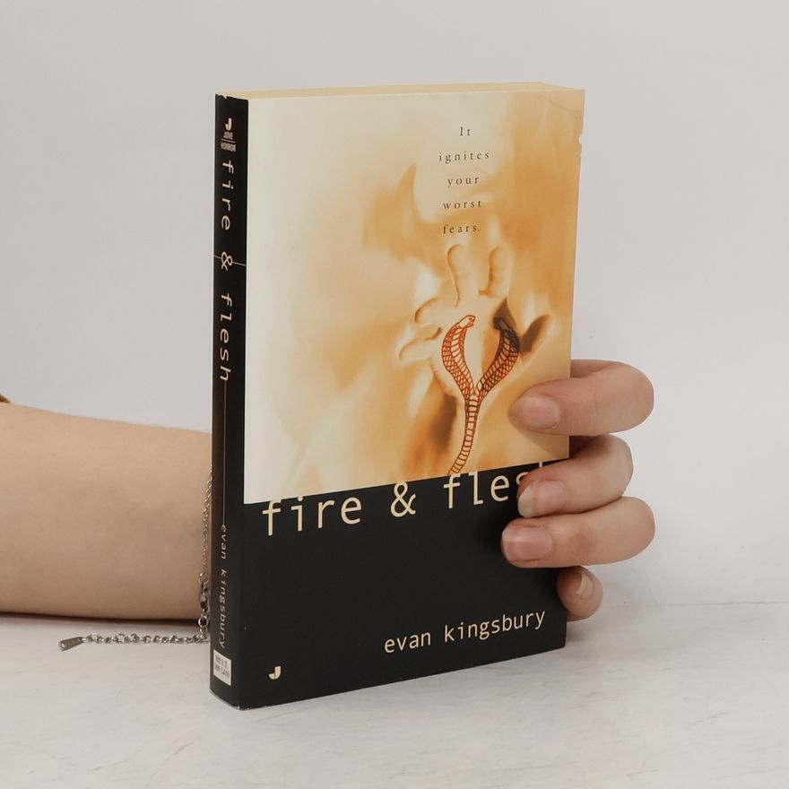 Evan Kingsbury Fire & Flesh