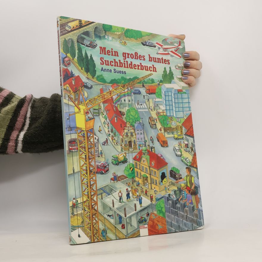 Anne Suess Mein großes buntes Suchbilderbuch