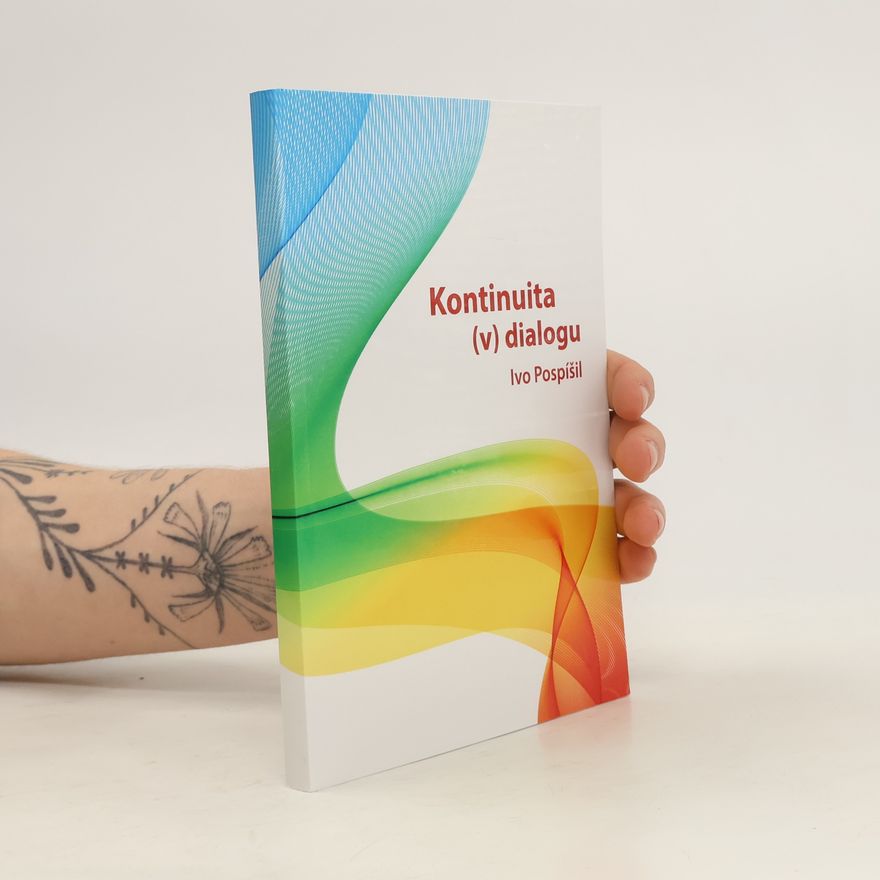 Ivo Pospíšil Kontinuita (v) dialogu