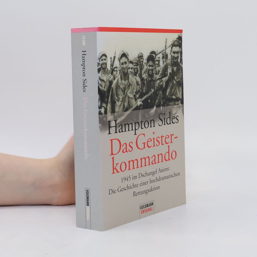Hampton Sides Das Geisterkommando