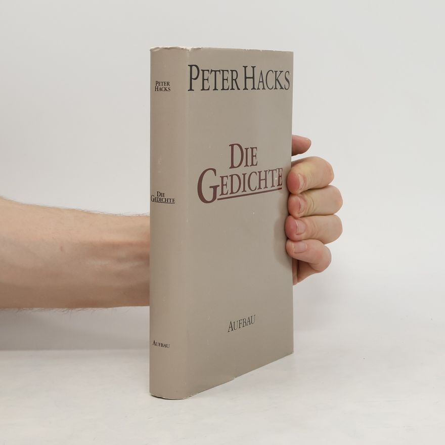 Peter Hacks Die Gedichte