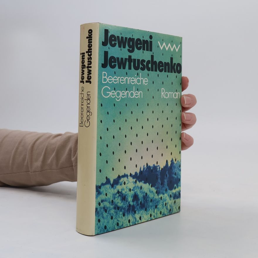 Jewgeni Alexandrowitsch Jewtuschenko Beerenreiche Gegend