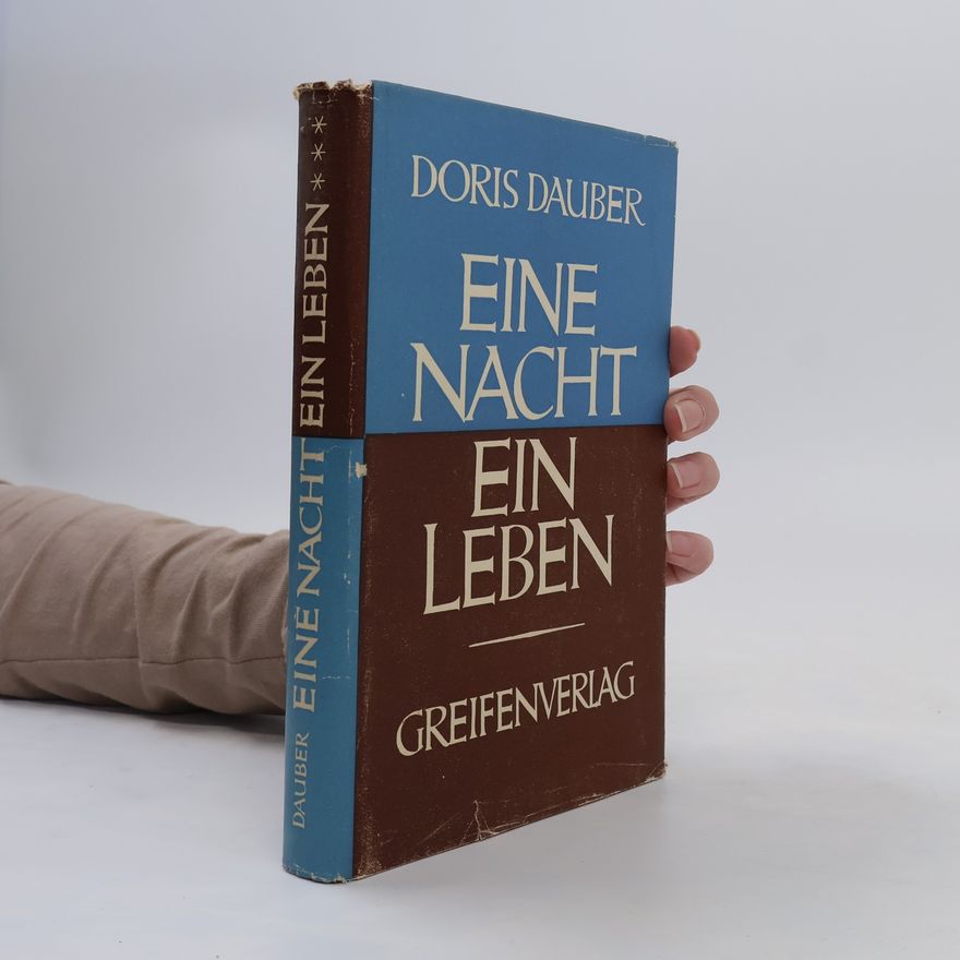 Doris Dauber Eine Nacht. Ein Leben