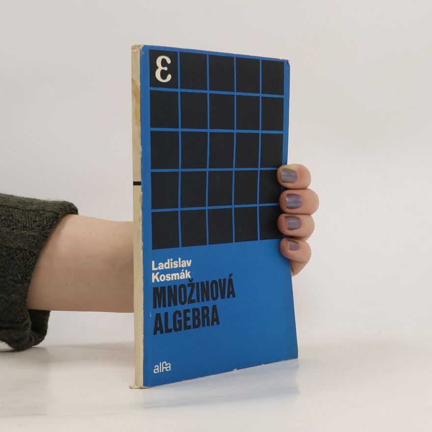 Ladislav Kosmák Množinová algebra