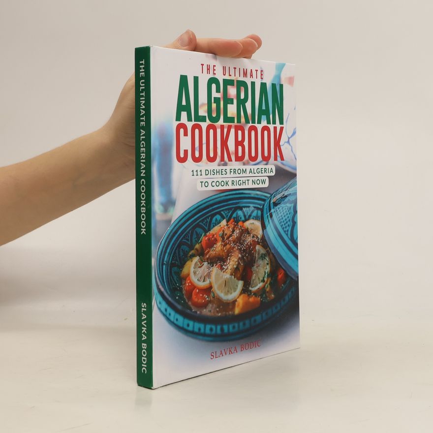 Slavka Bodic The Ultimate Algerian Cookbook