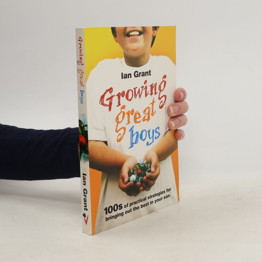 Adrian Grant Growing Great Boys