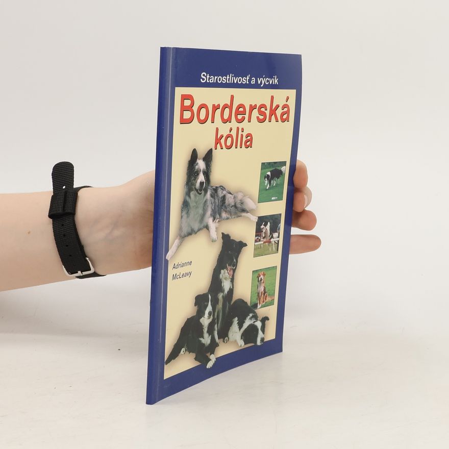 Adrienne MacCleavy Borderská kólia. Starostlivosť a výcvik