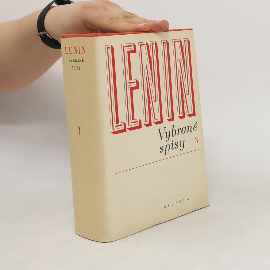 Vladimir Lenin V. I. Lenin: Vybrané spisy. Svazek 3