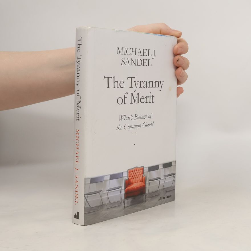 Michael Sandel The Tyranny of Merit