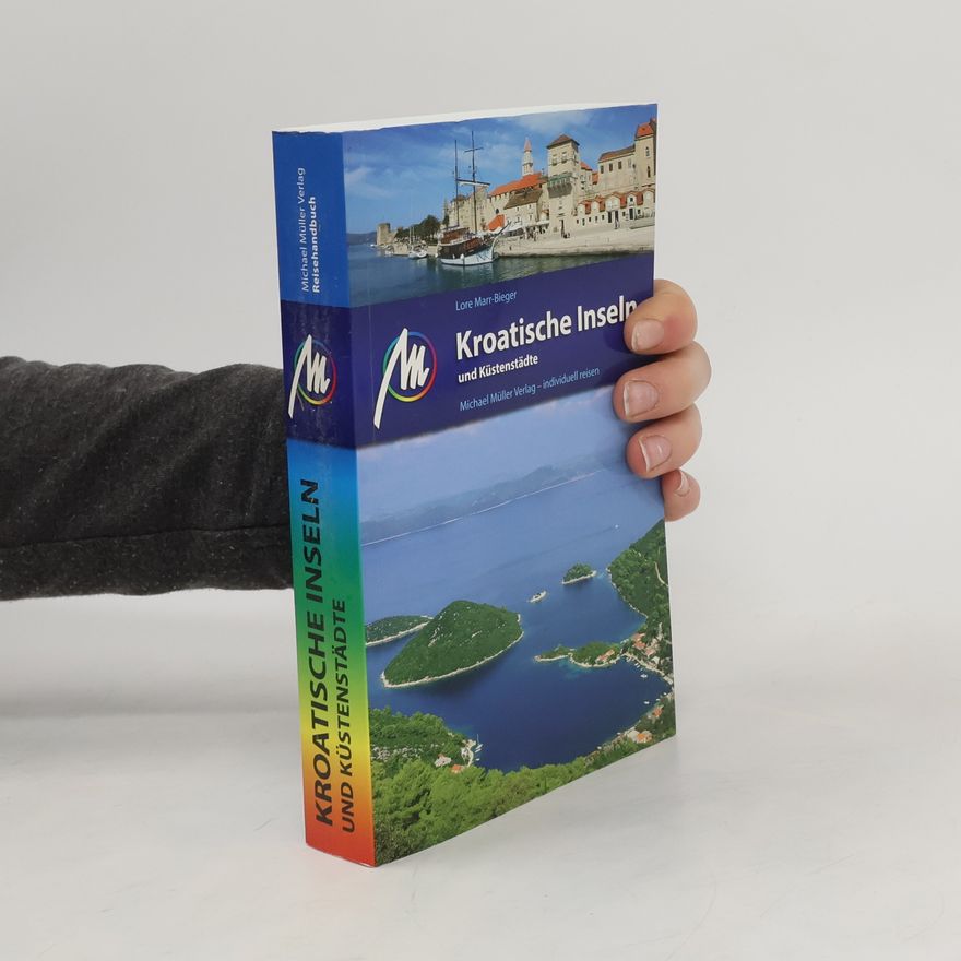 Lore Marr-Bieger Kroatische Inseln und Küstenstädte