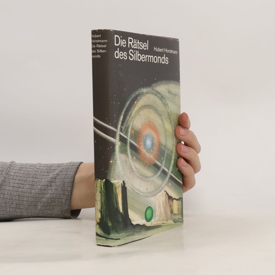 Hubert Horstmann Die Rätsel des Silbermonds