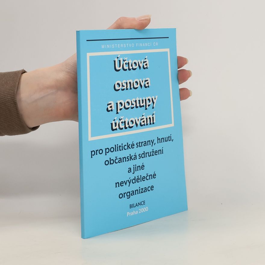 Autorenkollektiv Účtová osnova a postupy účtování pro politické strany, hnutí, občanská sdružení a jiné nevýdělečné organizace