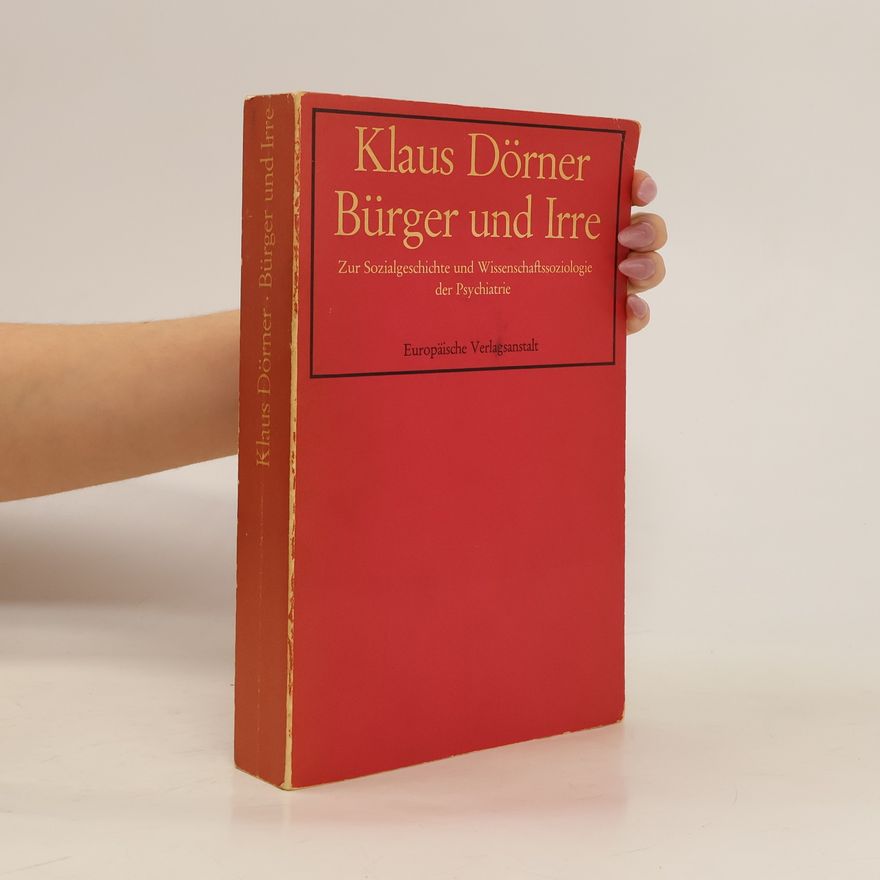 Klaus Dörner Bürger und Irre