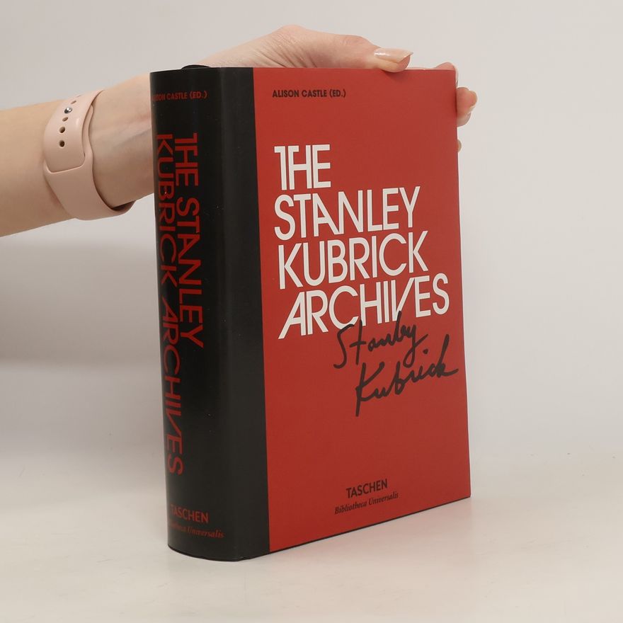 Stanley Kubrick The Stanley Kubrick Archives