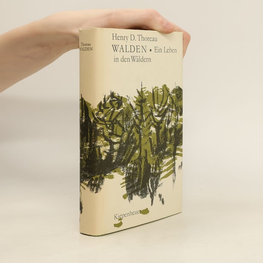 Henry David Thoreau Walden. Ein Leben in den Wäldern