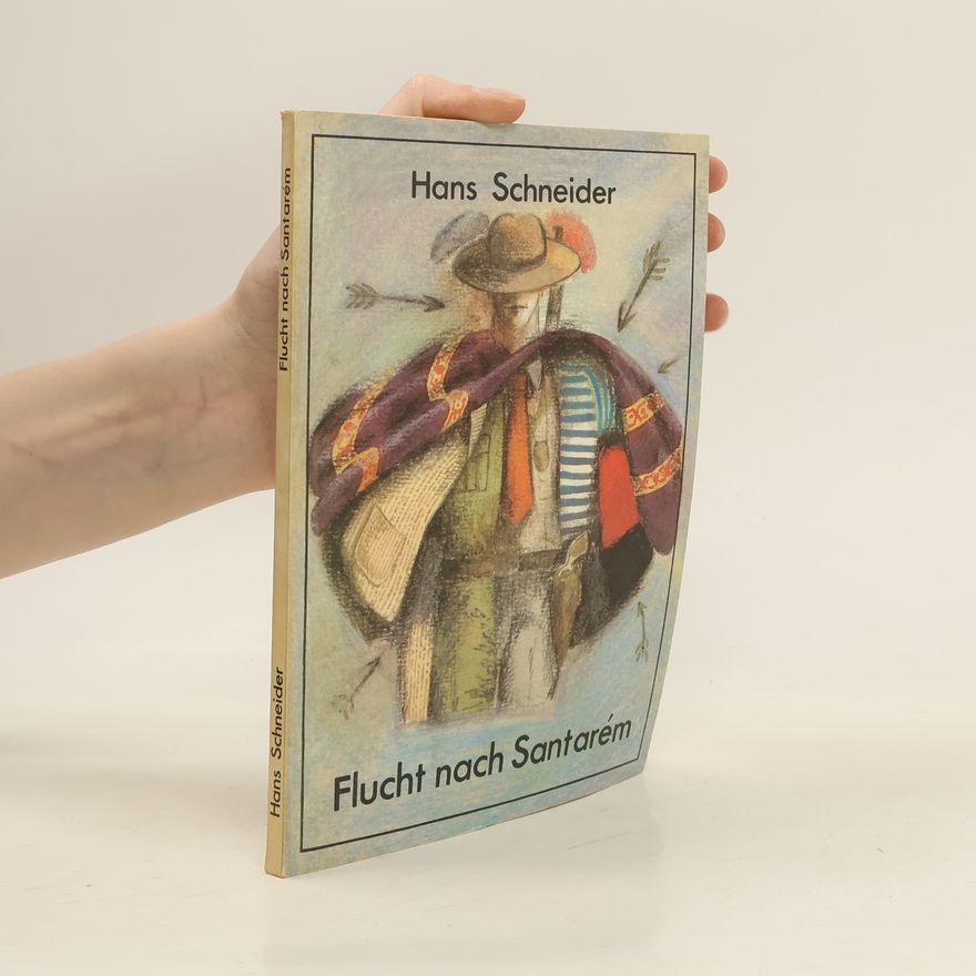 Hans Schneider Flucht nach Santarém