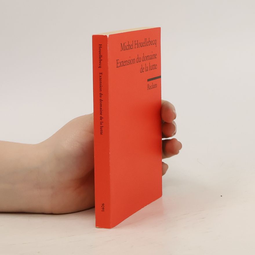 Michel Houellebecq Extension du domaine de la lutte