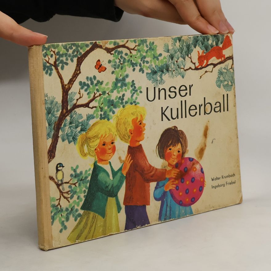 Ingeborg Friebel Unser Kullerball