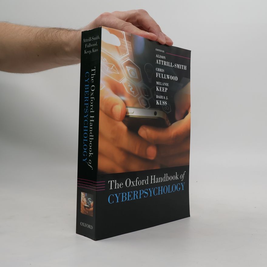 Alison Attrill-Smith The Oxford Handbook of Cyberpsychology
