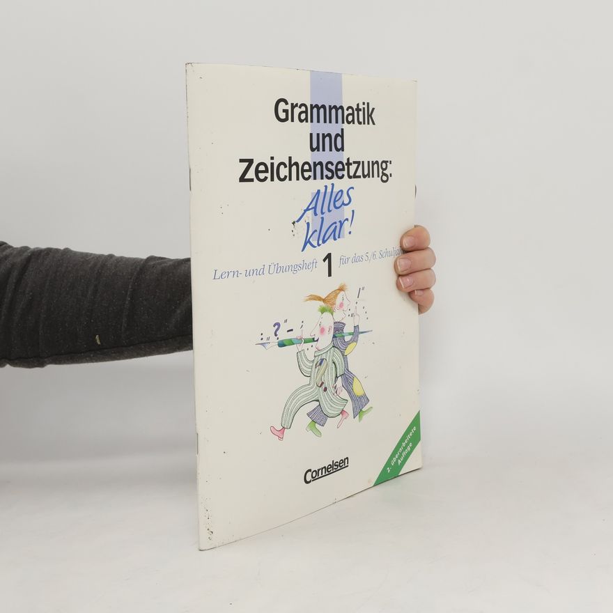 Autorenkollektiv Alles klar! Grammatik und Zeichensetzung 1