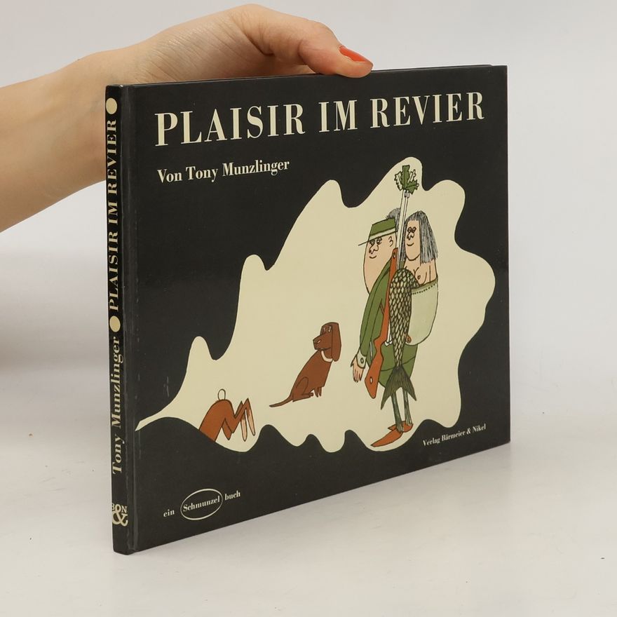Tony Munzlinger Plaisir im Revier