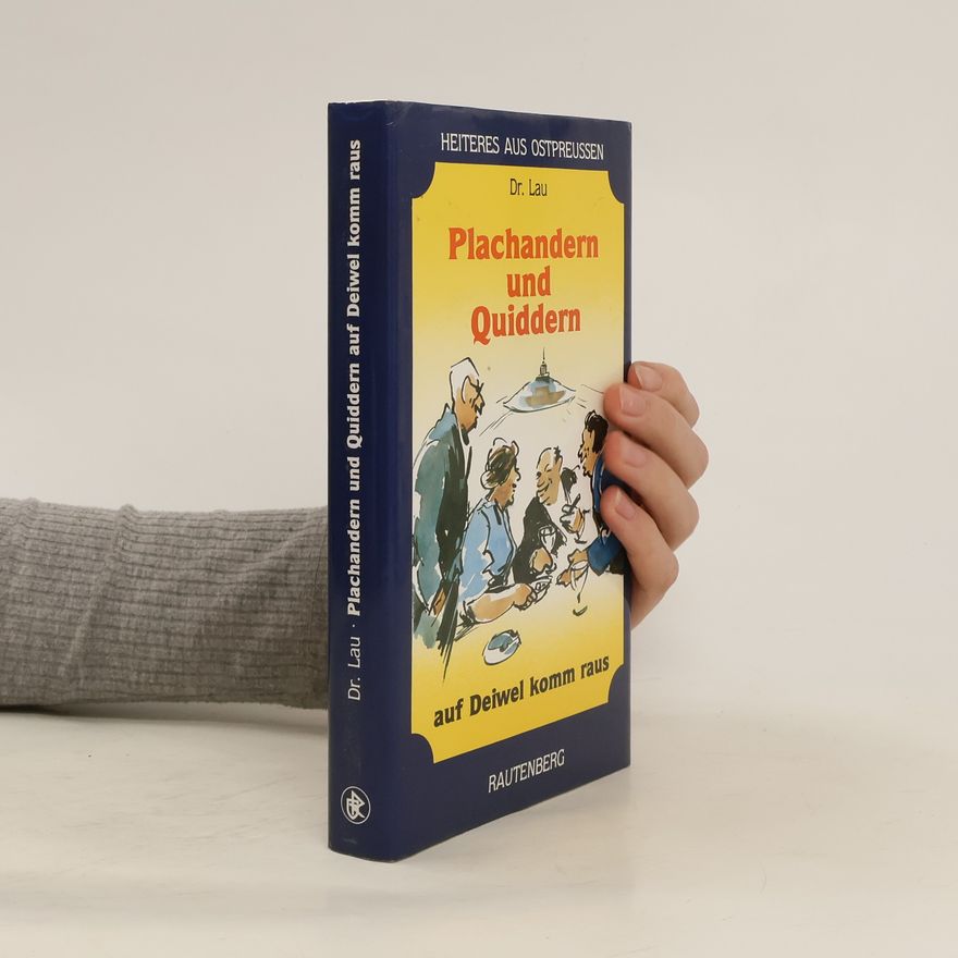 Alfred Lau Plachandern und Quiddern auf Deiwel komm raus