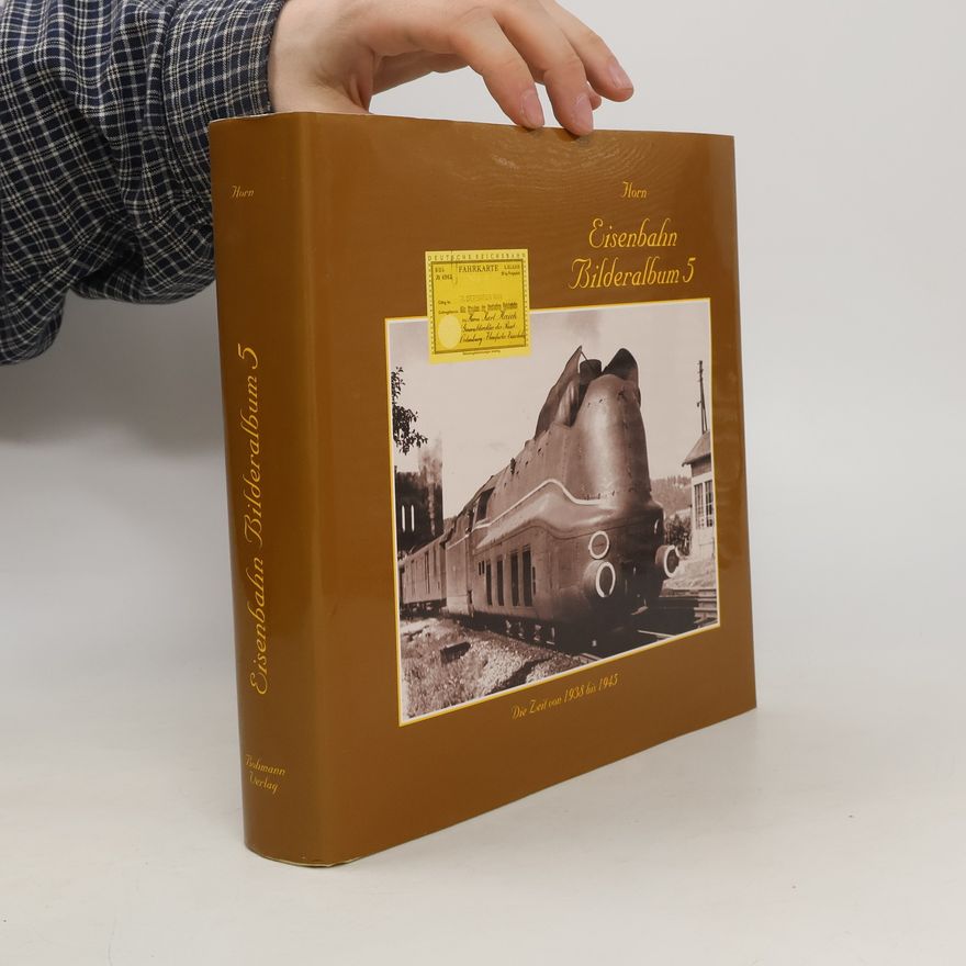 Alfred Horn Eisenbahn-Bilderalbum 5