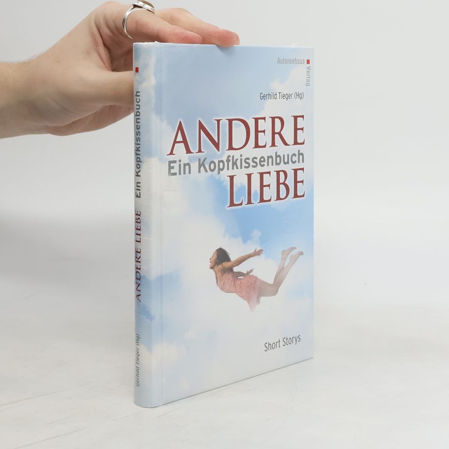 Gerhild Tieger Andere Liebe