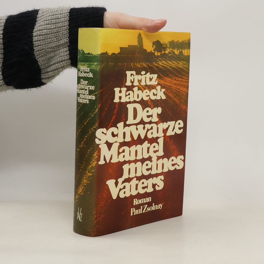 Fritz Habeck Der schwarze Mantel meines Vaters
