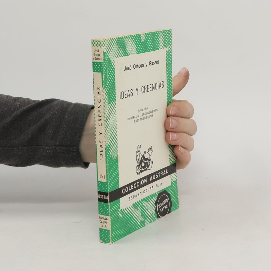 José Ortega y Gasset Ideas y creencias