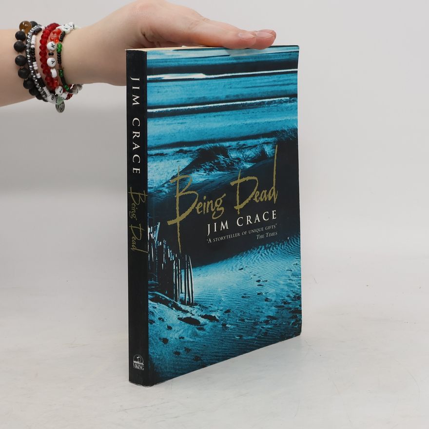 Jim Crace Being Dead