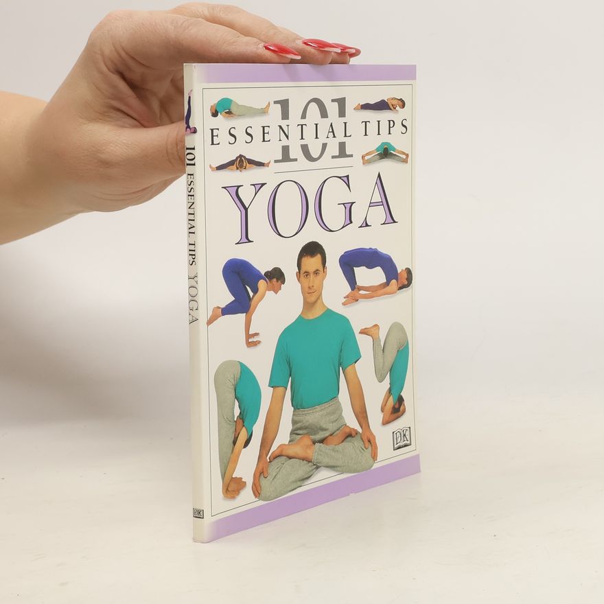 Sivananda Yoga Vedanta Centre Yoga. 101 Essential Tips