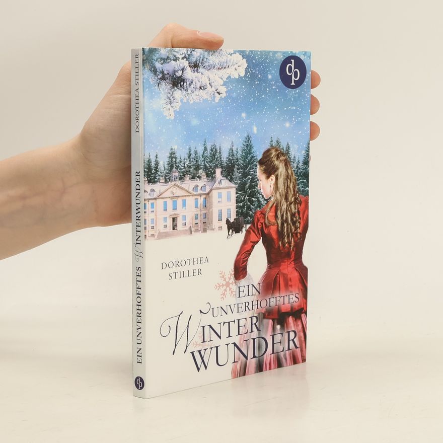 Dorothea Stiller Ein unverhofftes Winterwunder