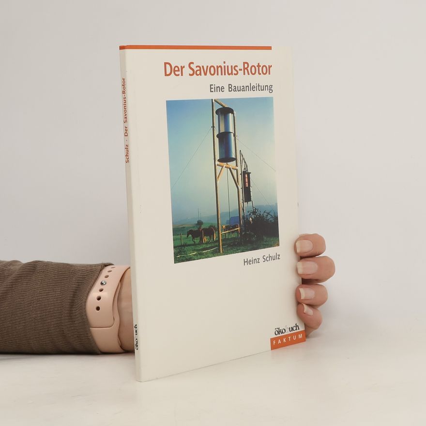 Heinz Schulz Der Savonius-Rotor
