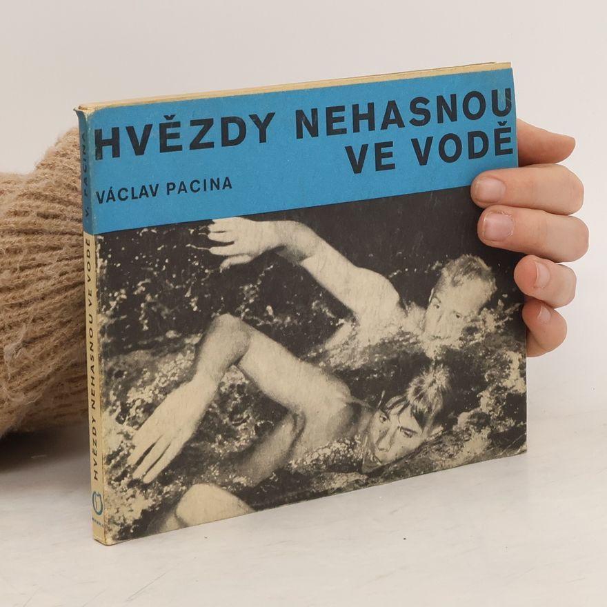 Václav Pacina Hvězdy nehasnou ve vodě