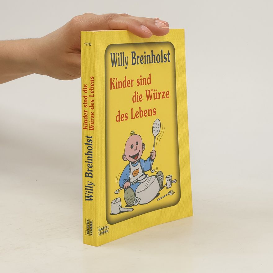 Willy Breinholst Kinder sind die Würze des Lebens