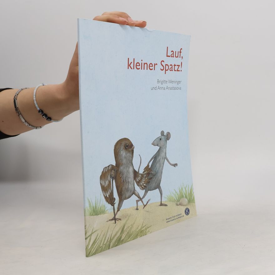 Brigitte Weninger Lauf, kleiner Spatz!