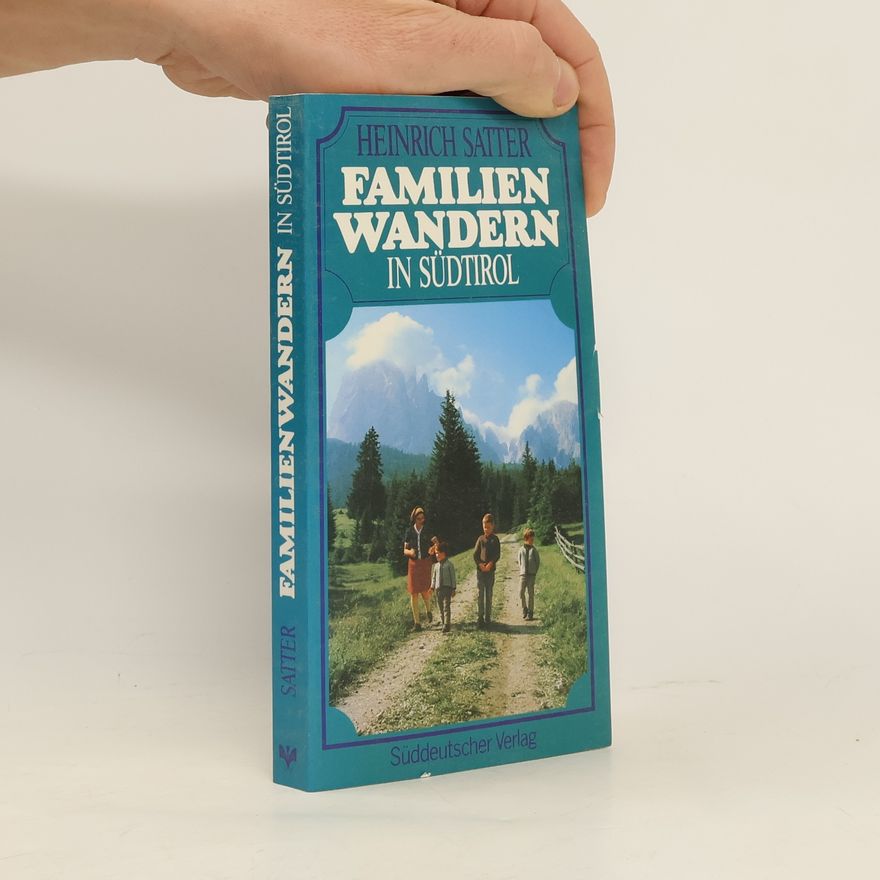 Heinrich Satter Familienwandern in Südtirol