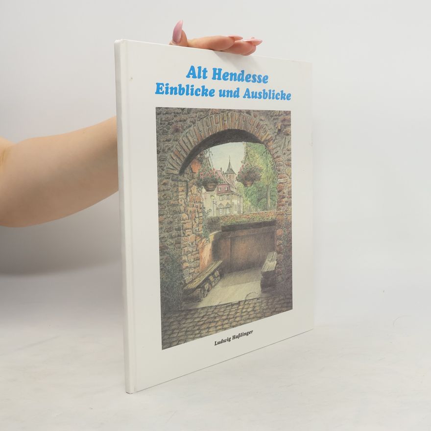 Various authors Alt Hendesse. Einblicke und Ausblicke