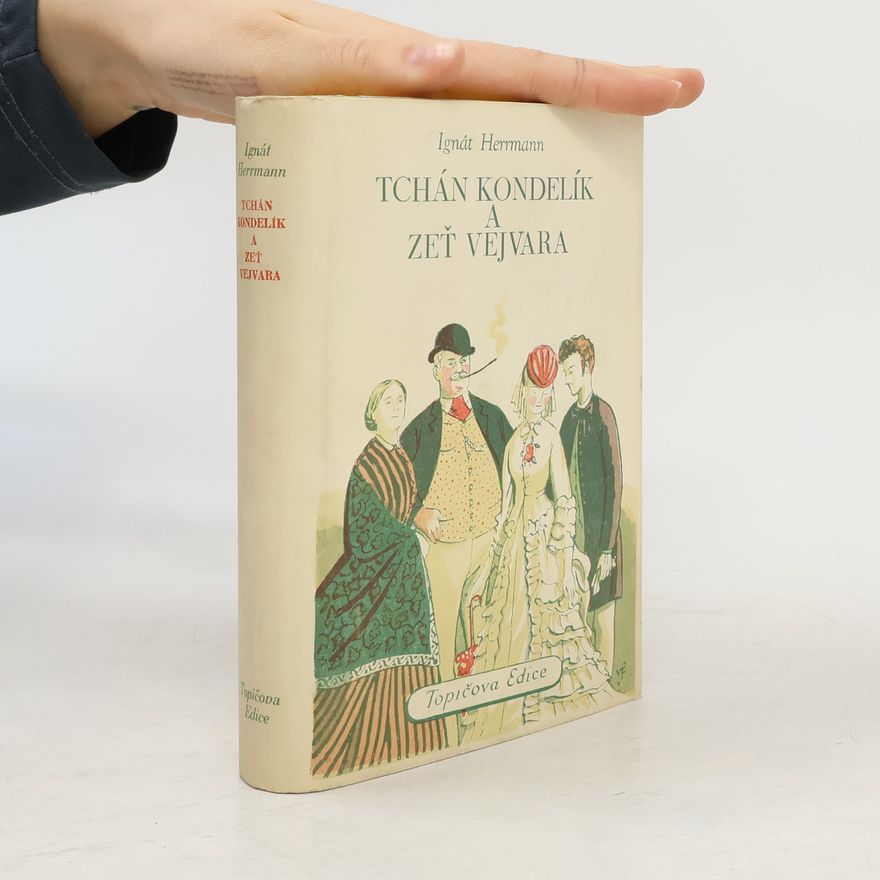 Ignát Herrmann Tchán Kondelík a zeť Vejvara