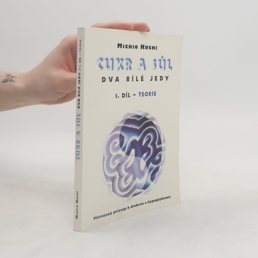 Jiřina Márová Cukr a sůl - dva bílé jedy. 1. díl - Teorie