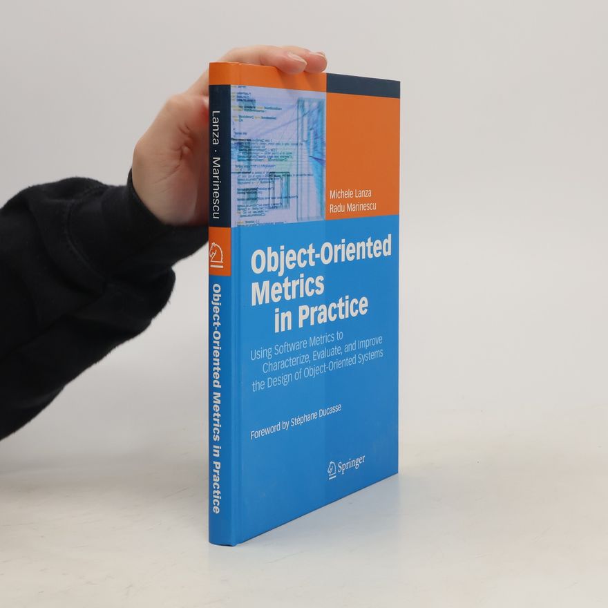 Michele Lanza Object oriented metrics in practice
