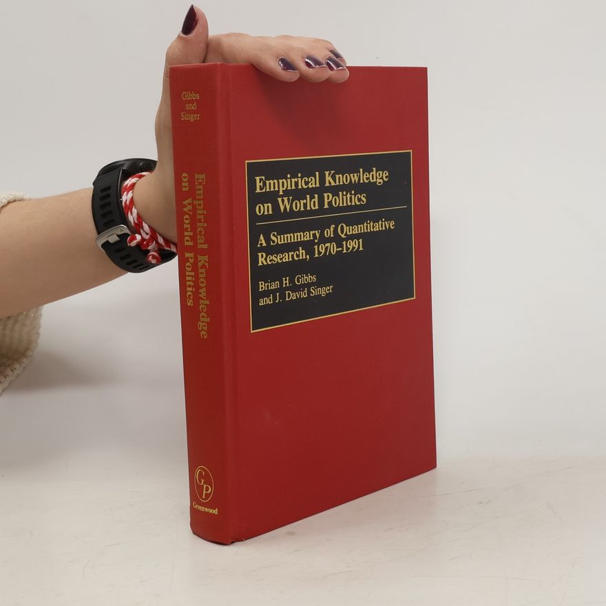 Brian H. Gibbs Empirical Knowledge on World Politics
