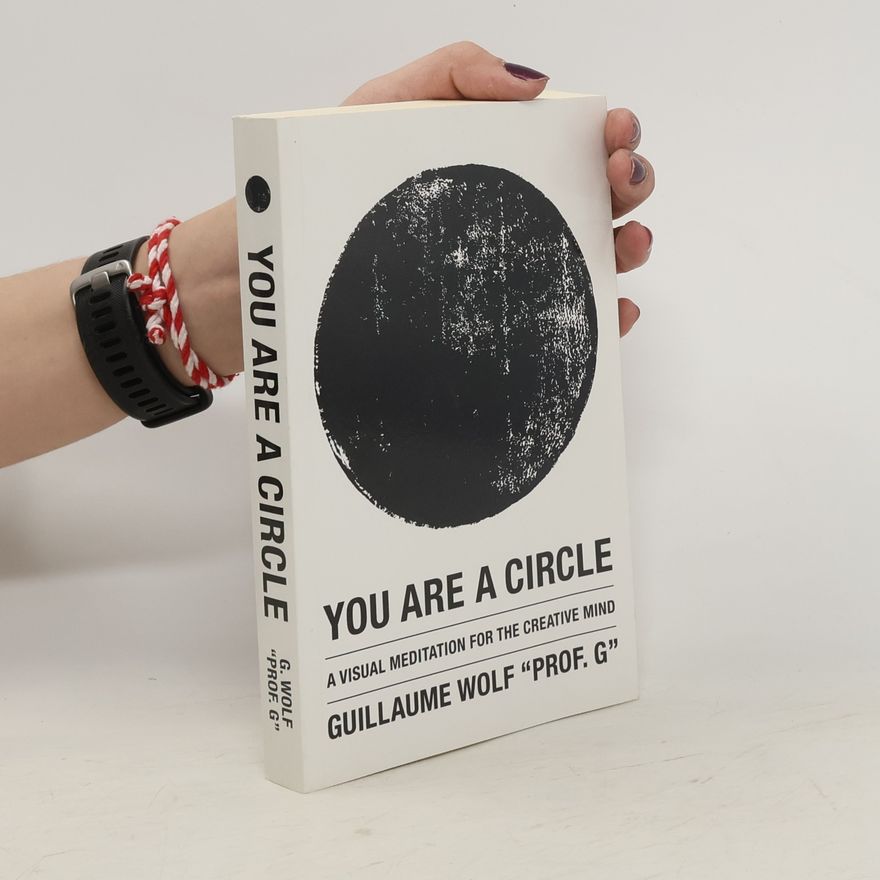 Guillaume Wolf You Are a Circle