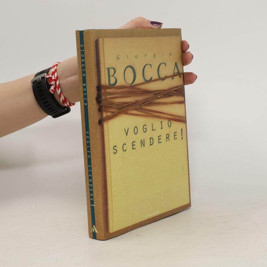 Giorgio Bocca Voglio scendere!