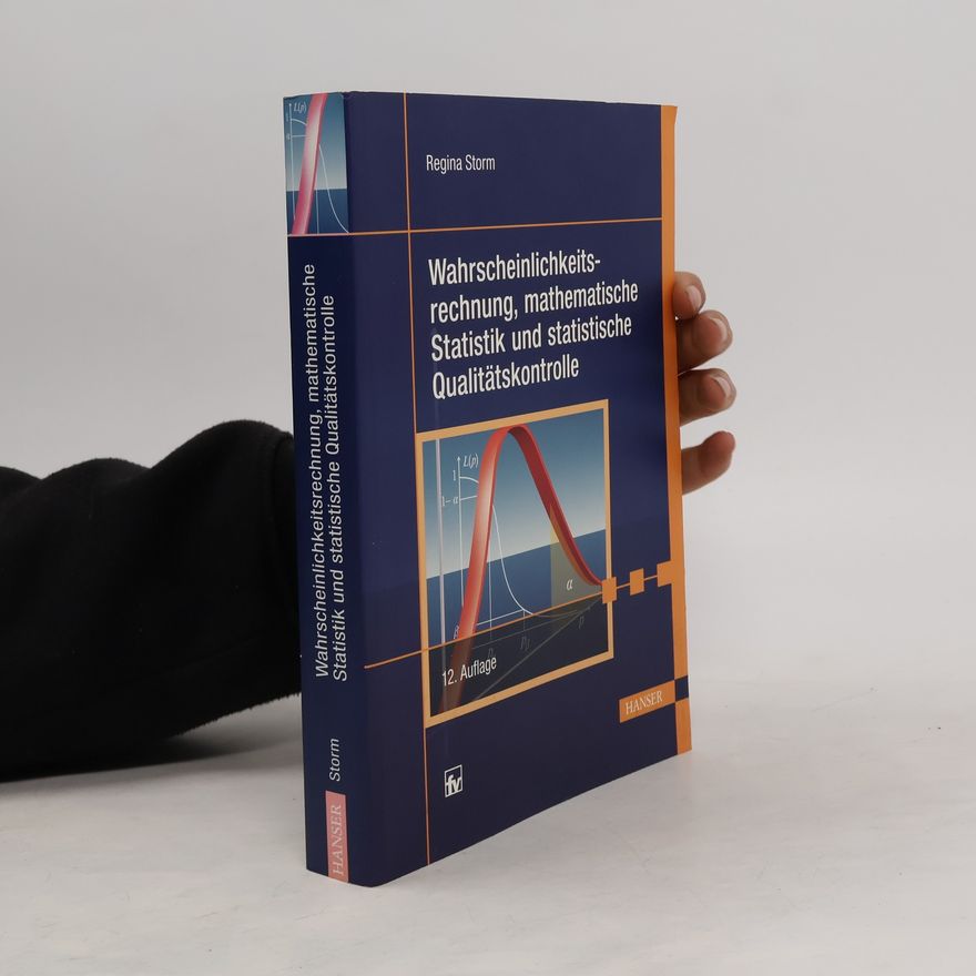 Regina Storm Wahrscheinlichkeitsrechnung, mathematische Statistik und statistische Qualitätskontrolle