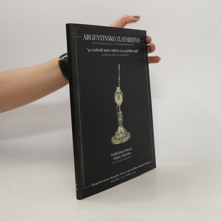 Autorenkollektiv Argentinsko zlatarstvo / Argentische Gold- und Silberschmiedekunst